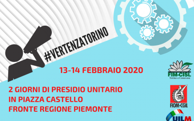 13 e 14 febbraio FIM FIOM UILM PRESIDIO UNITARIO IN PIAZZA CASTELLO A TORINO FRONTE REGIONE PIEMONTE